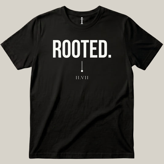 Rooted.