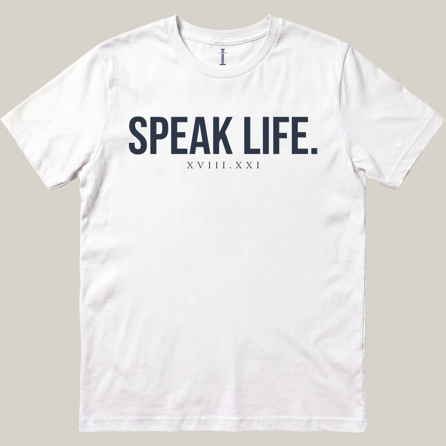 Speak Life.