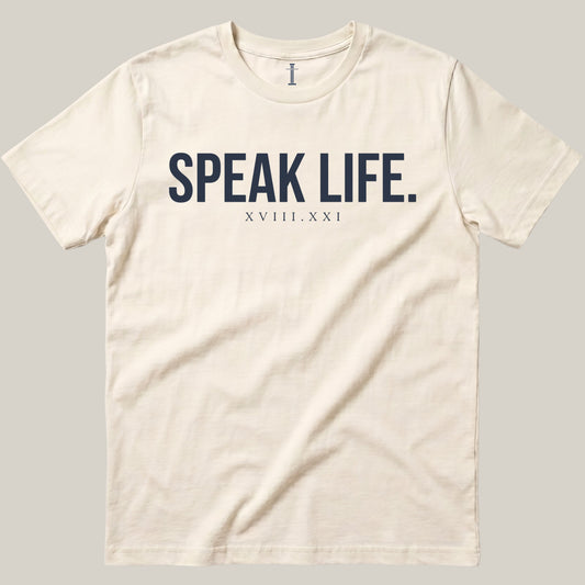 Speak Life.