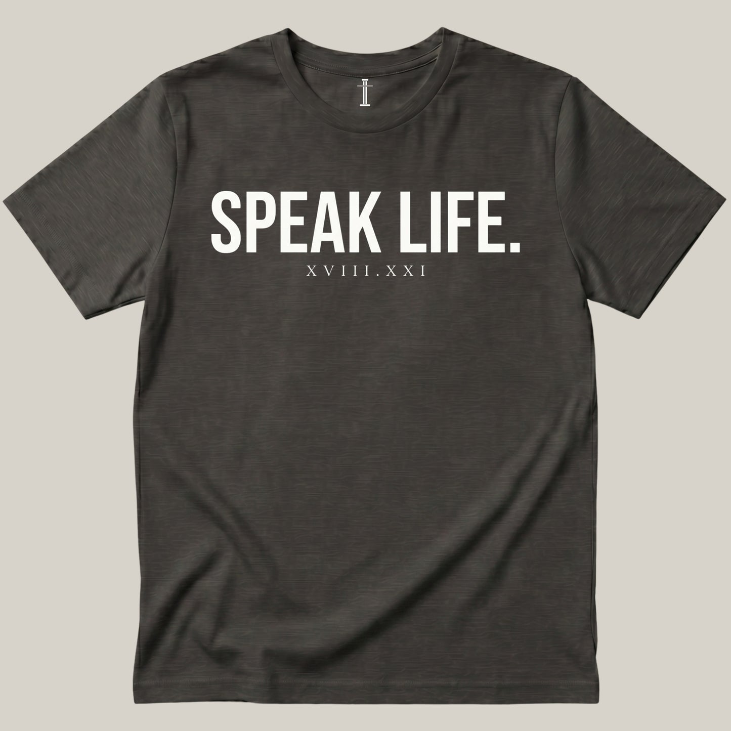 Speak Life.