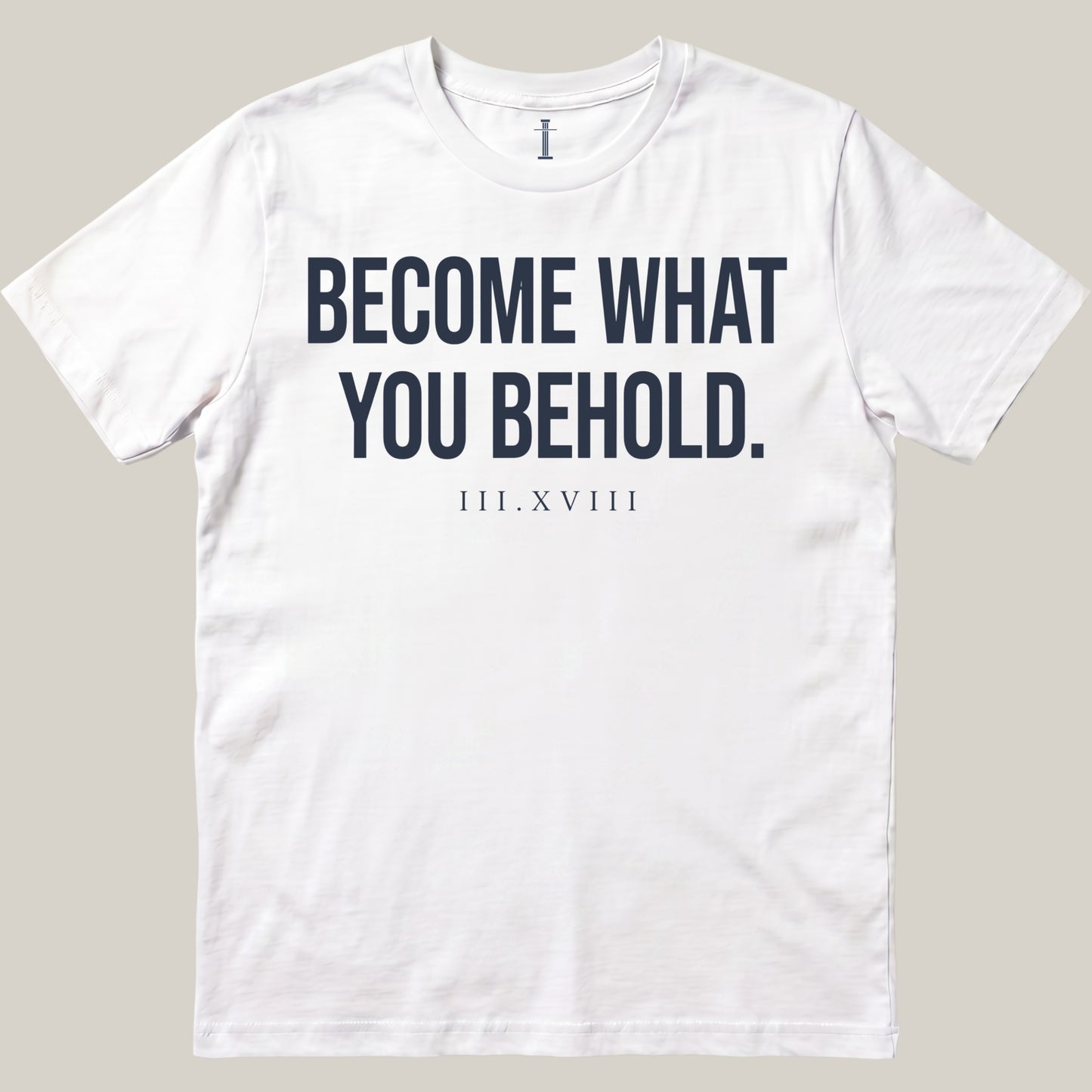 Become What You Behold.