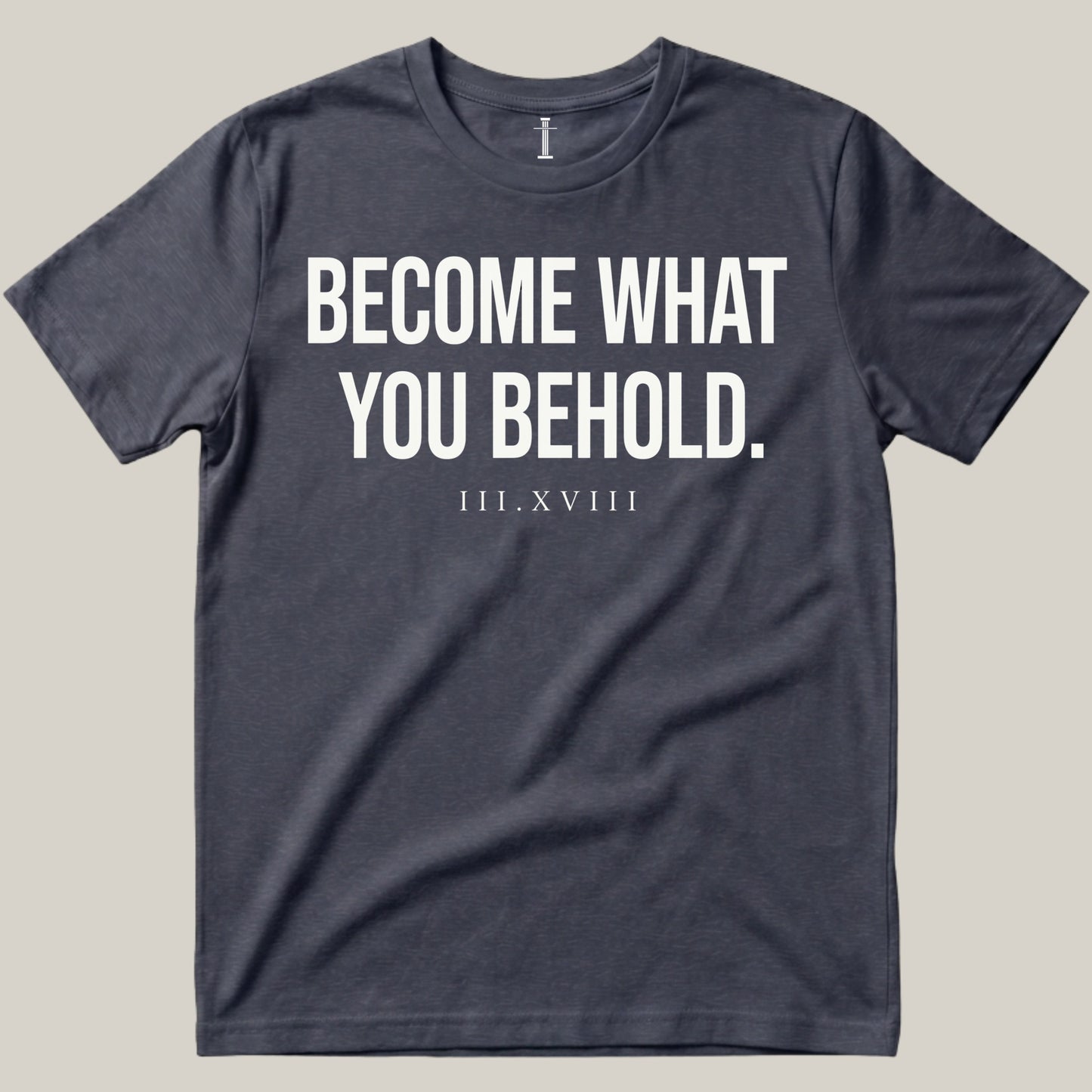 Become What You Behold.