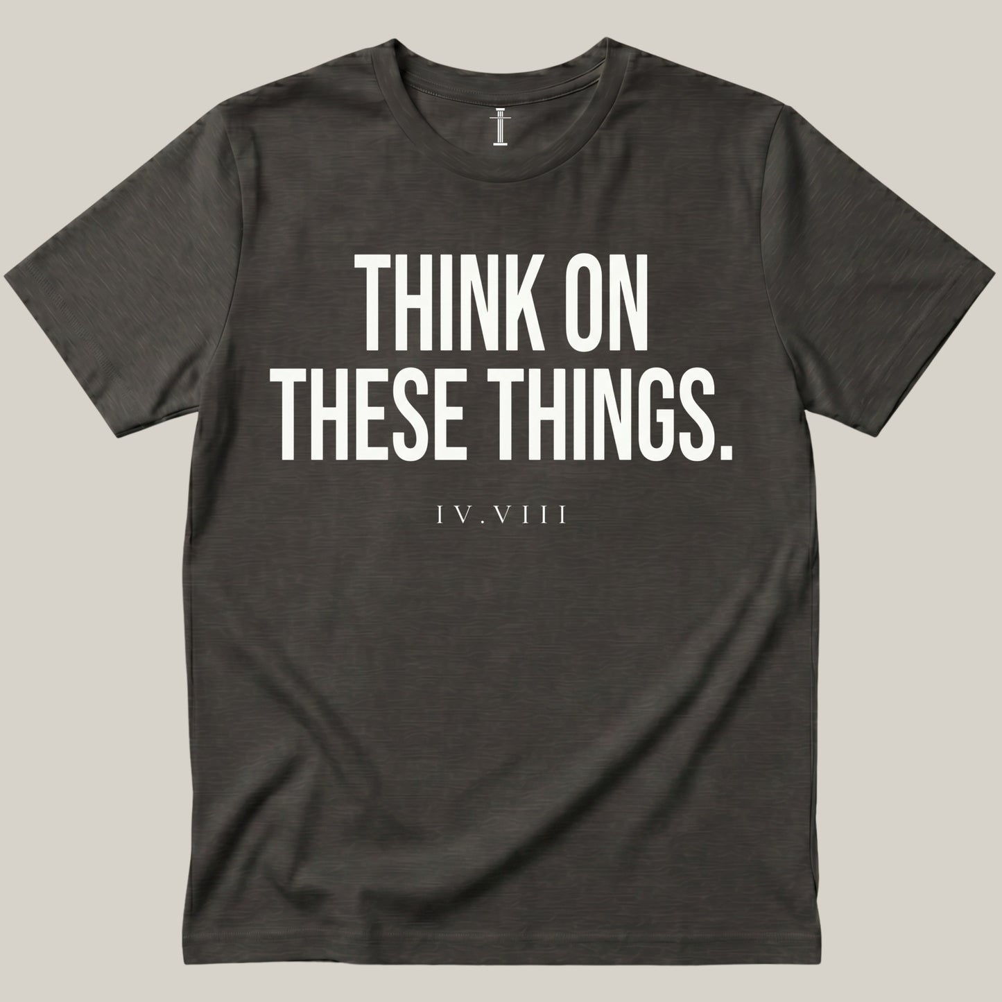 Think On These Things.