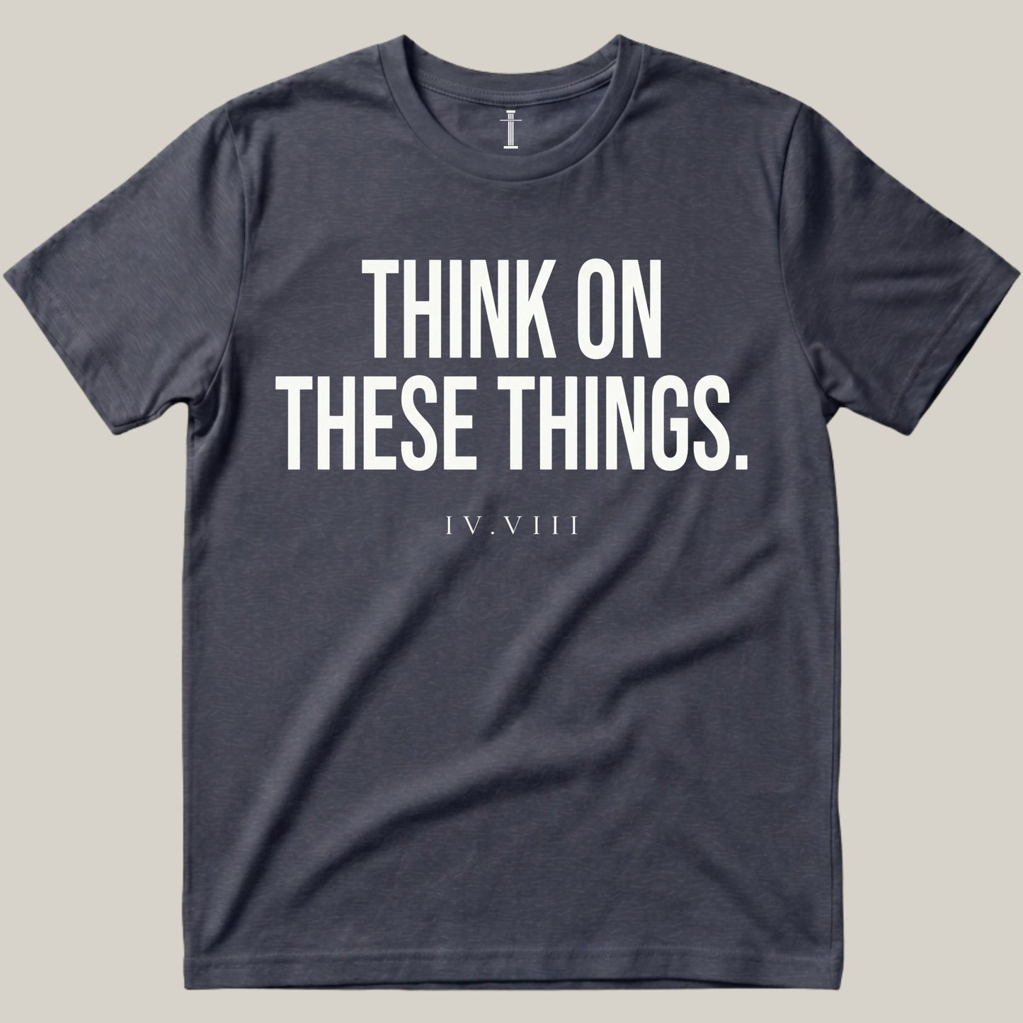 Think On These Things.