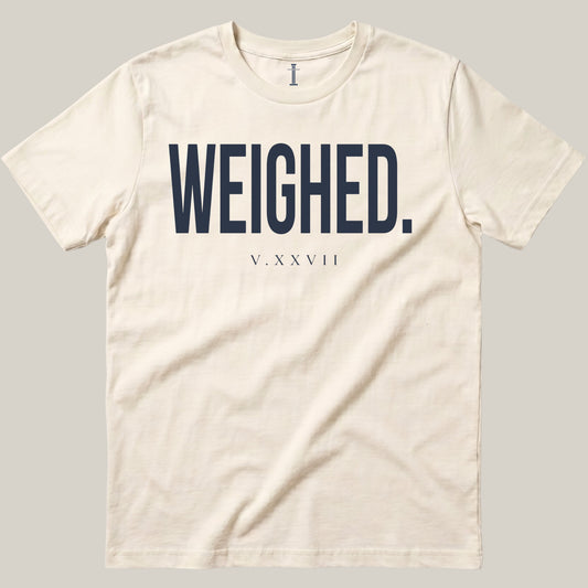 Weighed.
