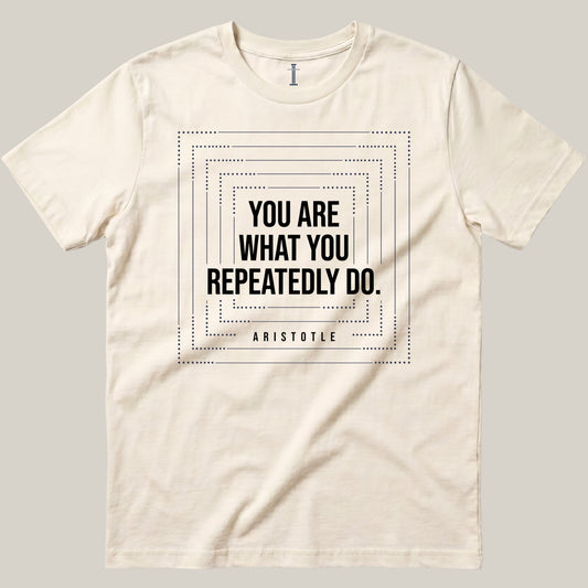 You Are What You Repeatedly Do