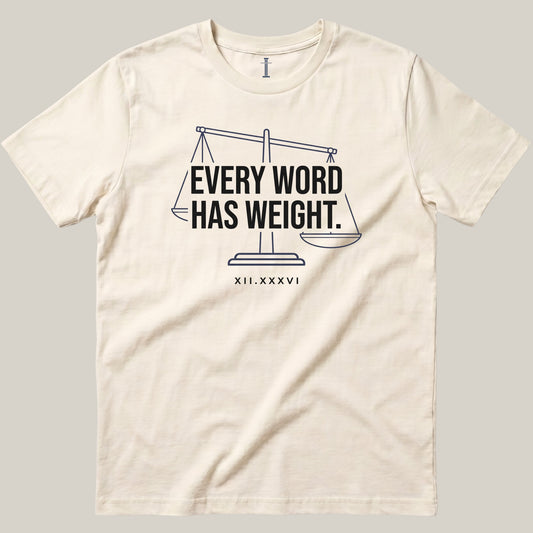 Every Word Has Weight