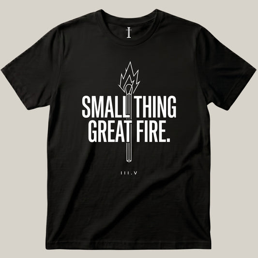 Small Thing Great Fire