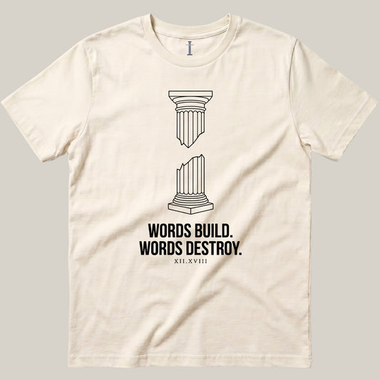 Words Build. Words Destroy.