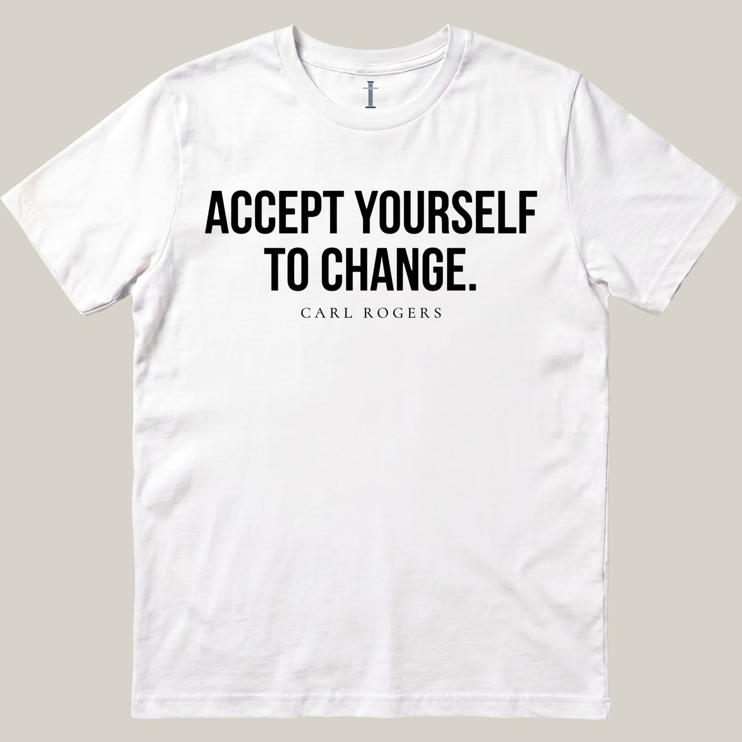 Accept Yourself To Change.