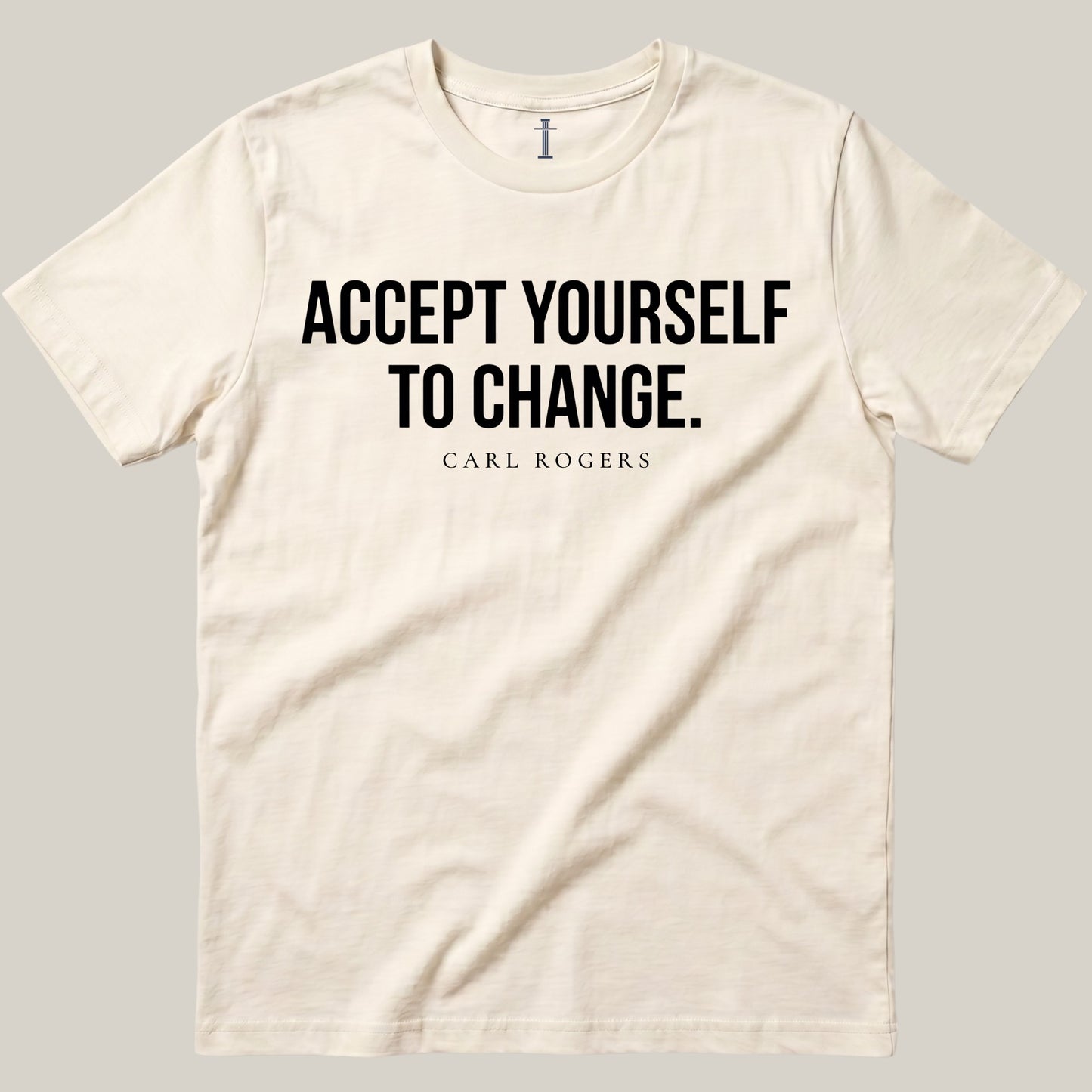 Accept Yourself To Change.
