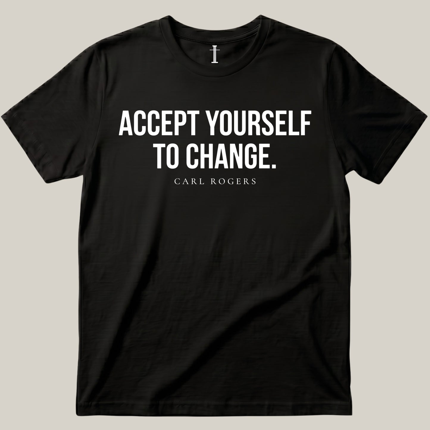 Accept Yourself To Change.