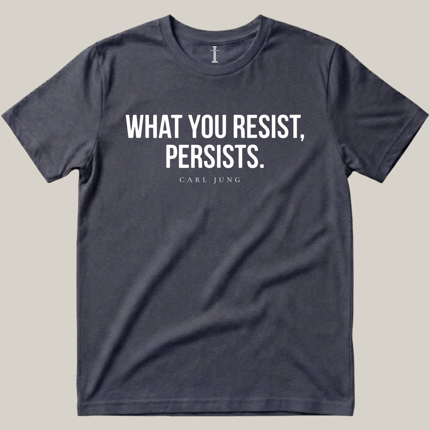 What You Resist, Persists.