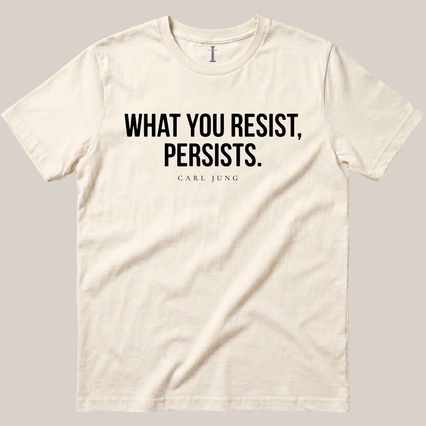 What You Resist, Persists.