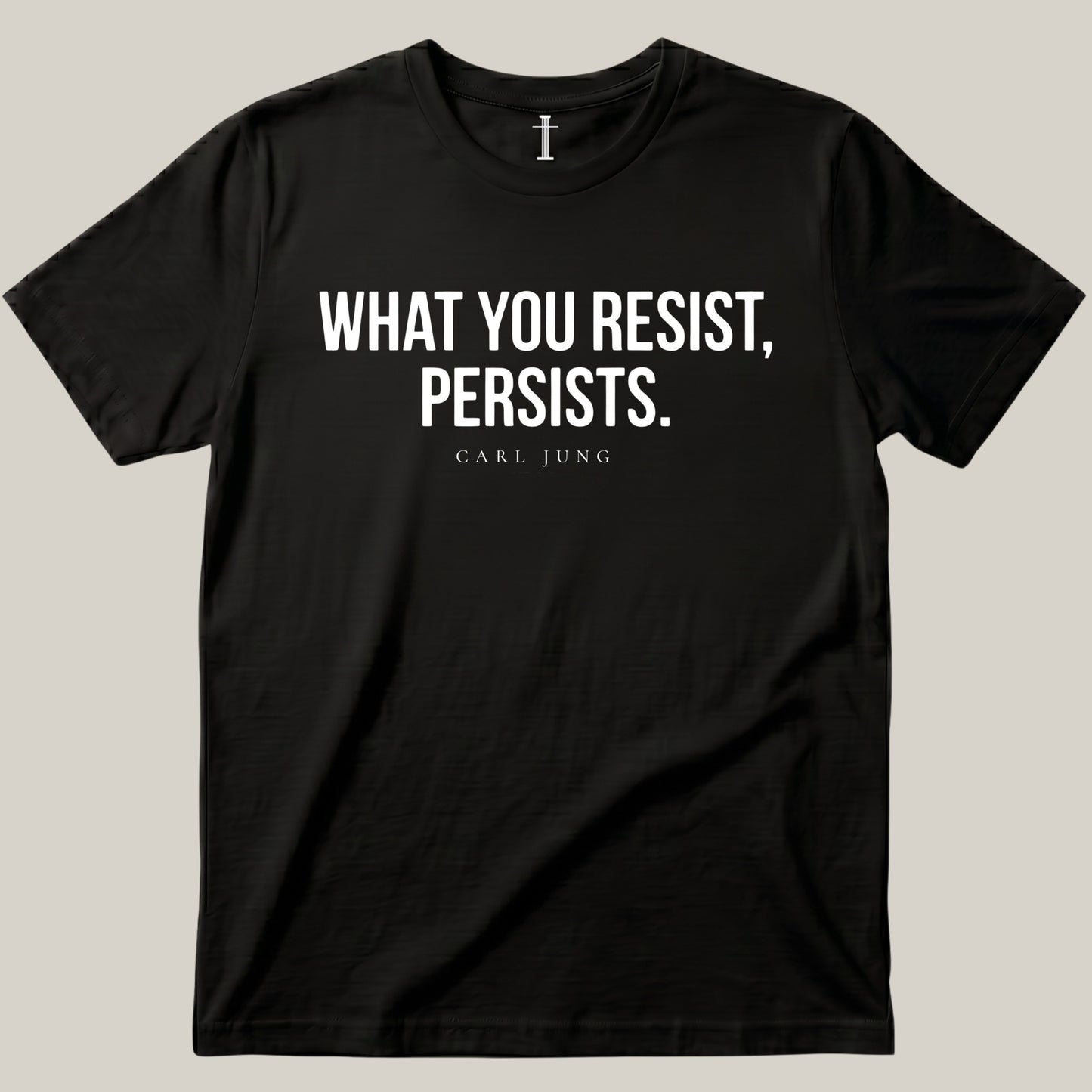 What You Resist, Persists.