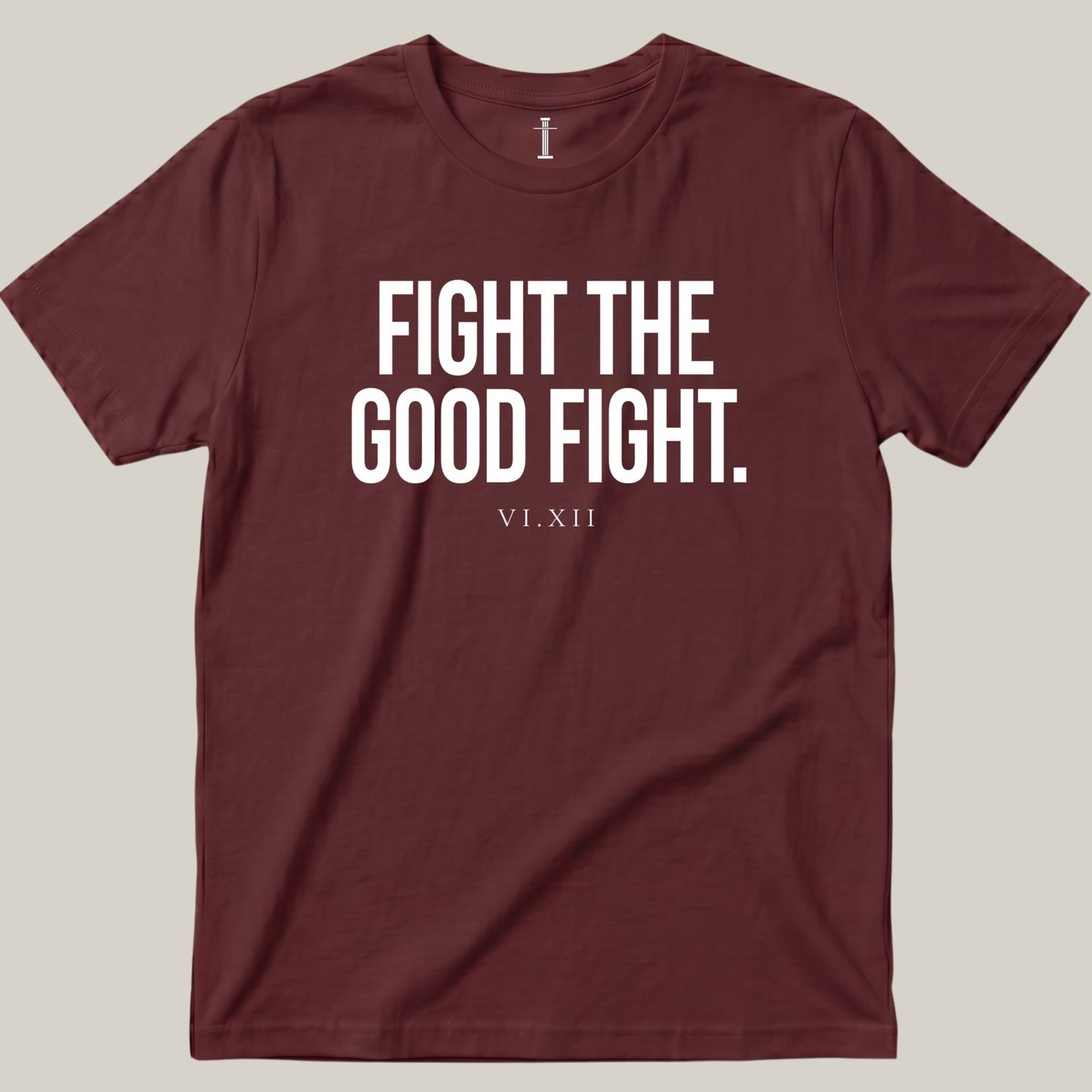 Fight The Good Fight.