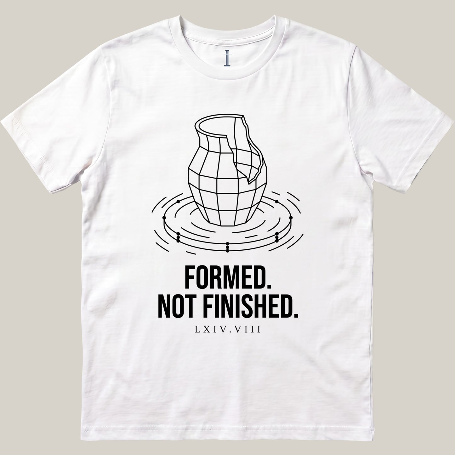 Formed. Not Finished.