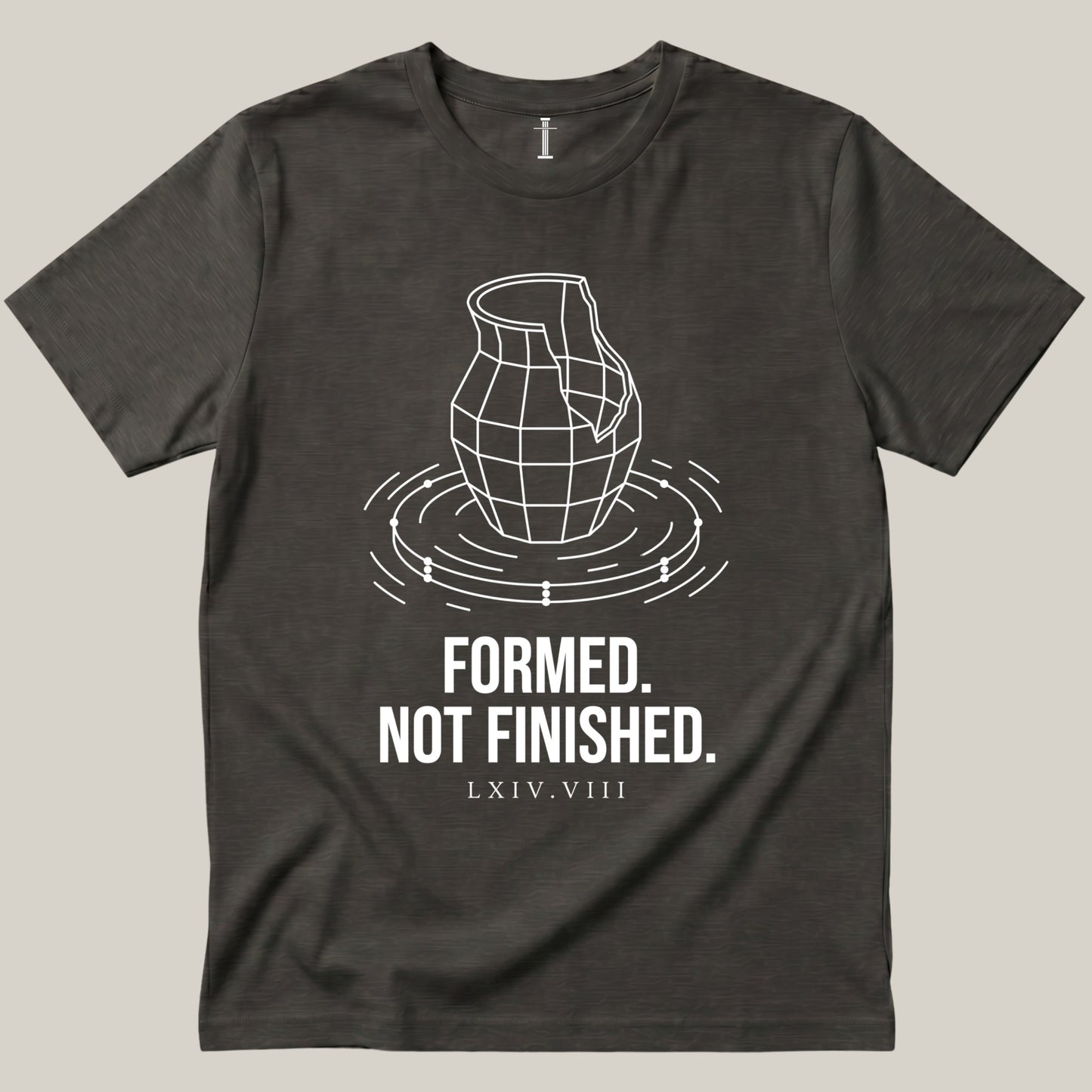 Formed. Not Finished.