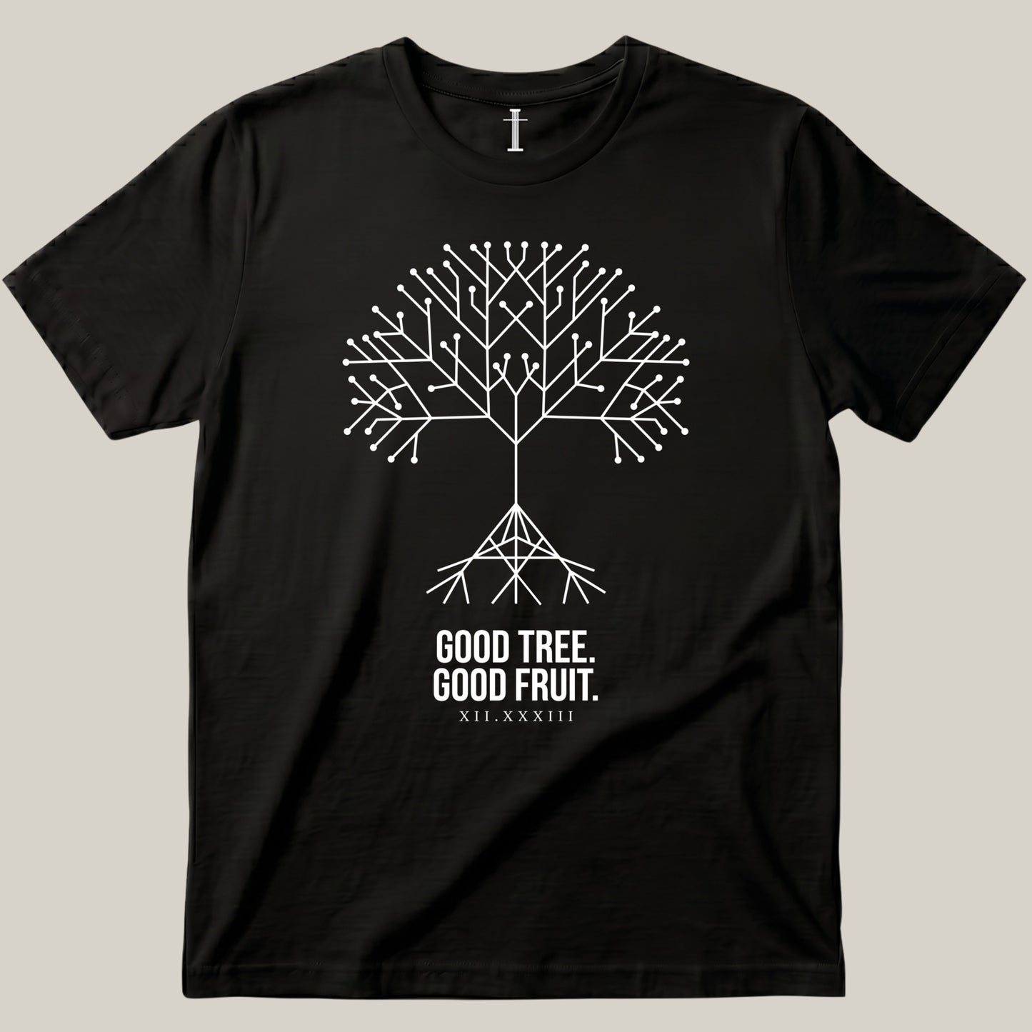Good Tree. Good Fruit.