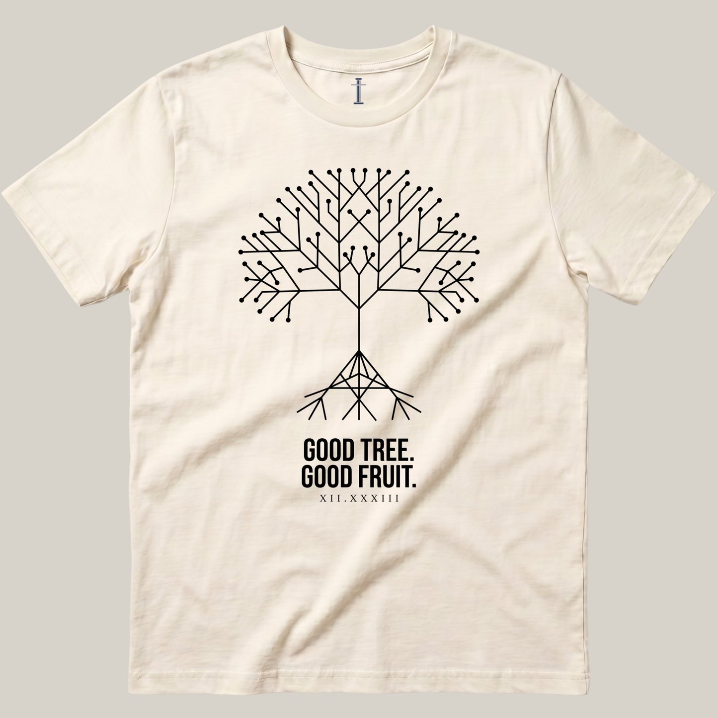 Good Tree. Good Fruit.