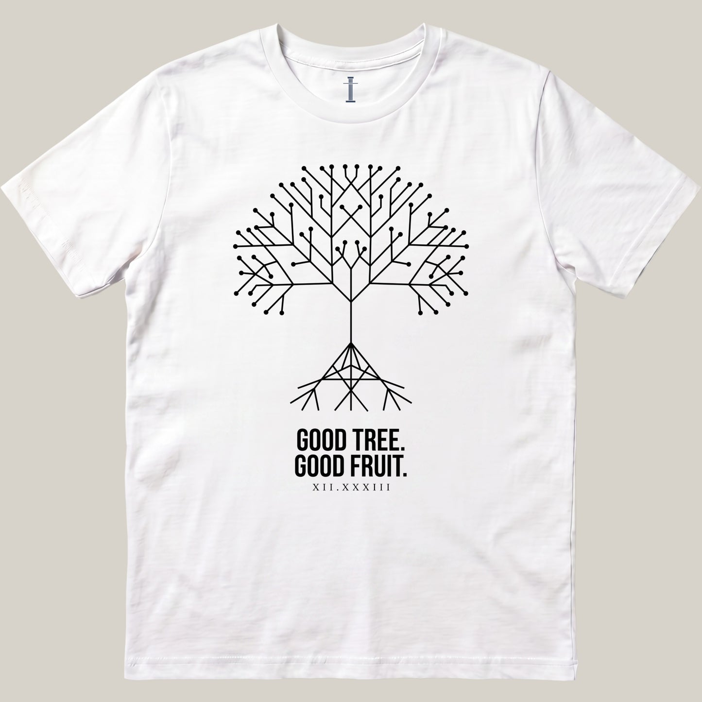 Good Tree. Good Fruit.