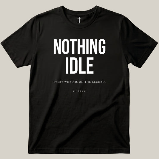 Nothing Idle.